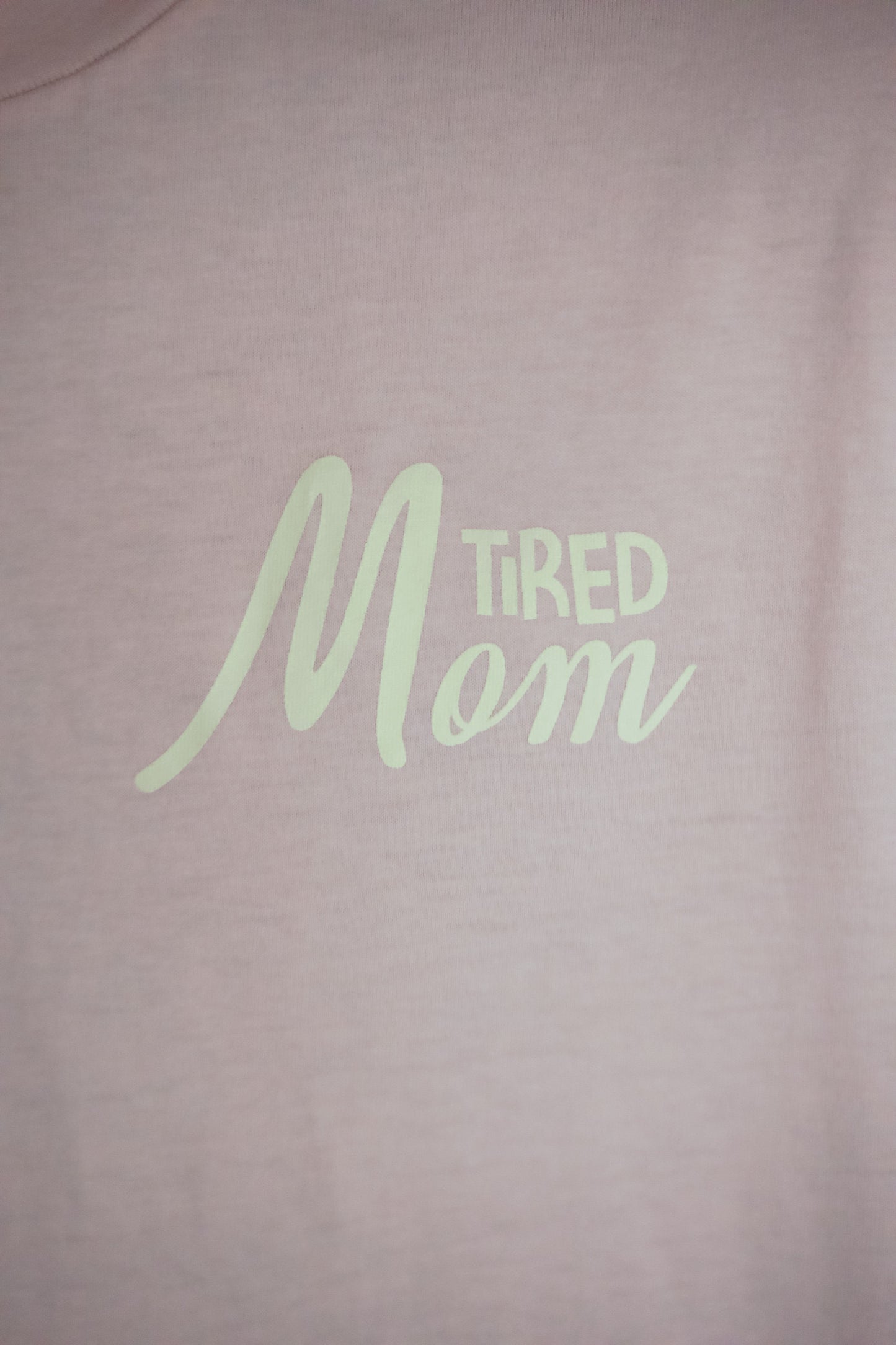 Tired Mom T-Shirt